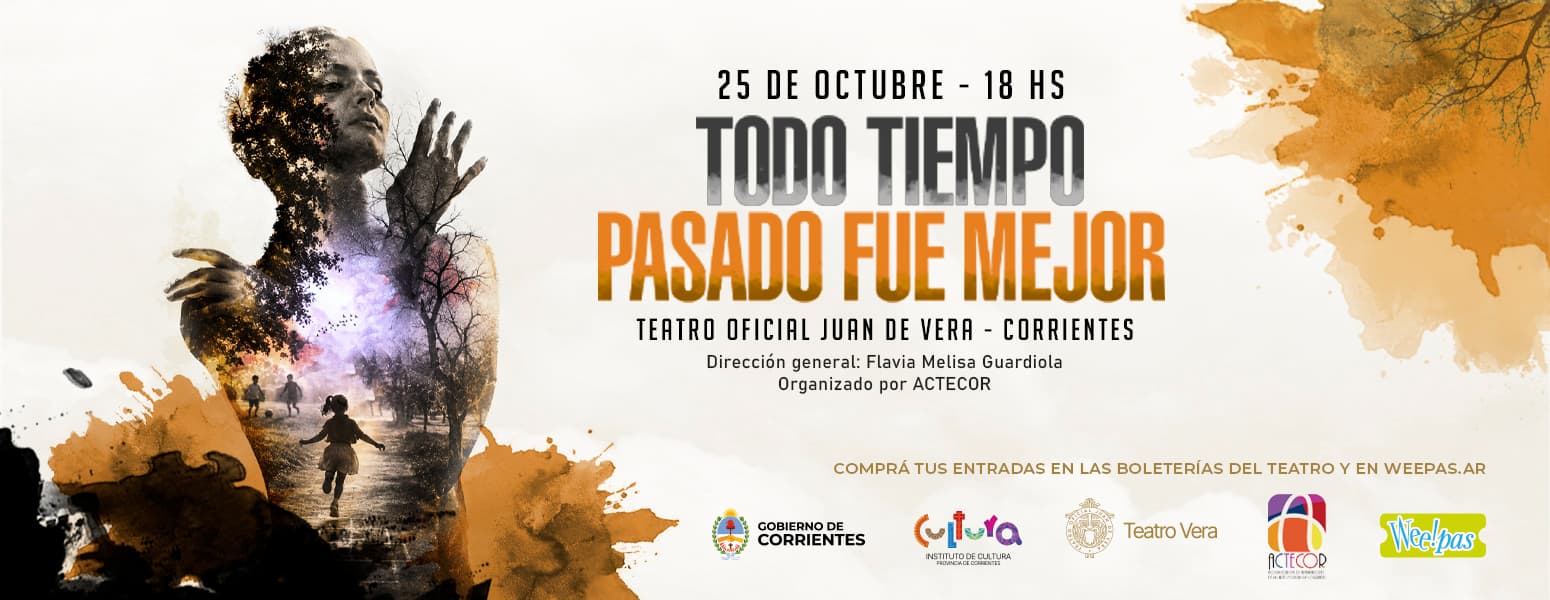 Banner de la obra TODO TIEMPO PASADO FUE MEJOR